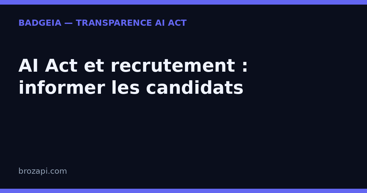 AI Act et recrutement : informer clairement les candidats